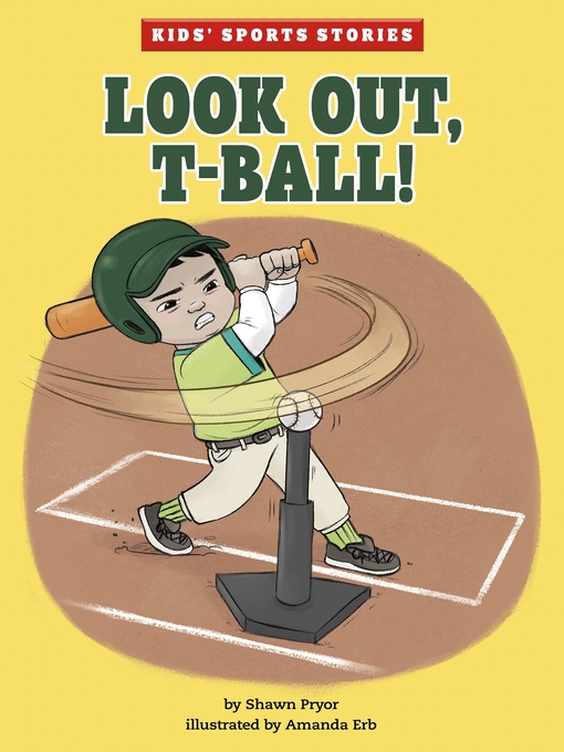Title details for Look Out, T-Ball! by Shawn Pryor - Available
